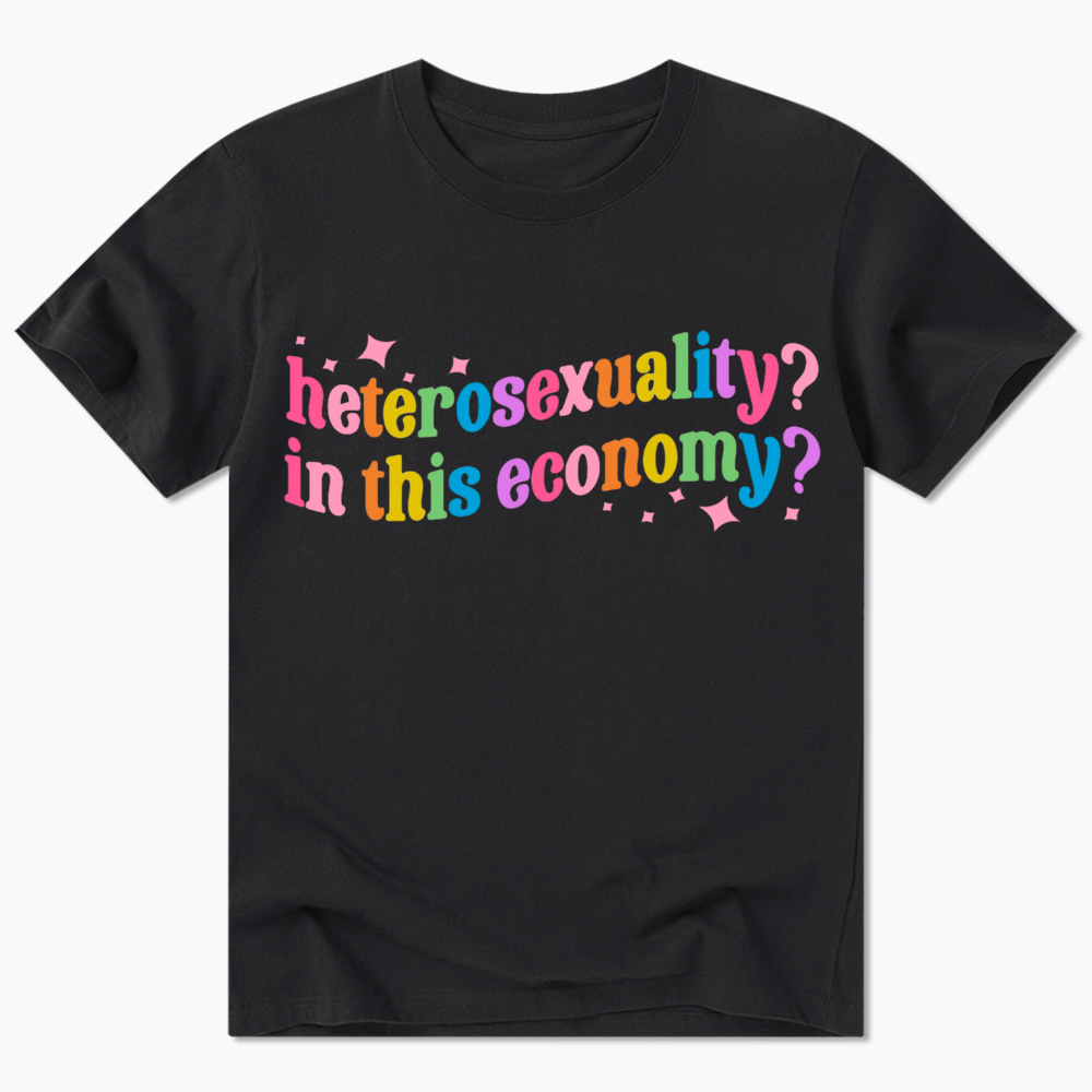 Heterosexuality in This Economy Classic T-Shirt