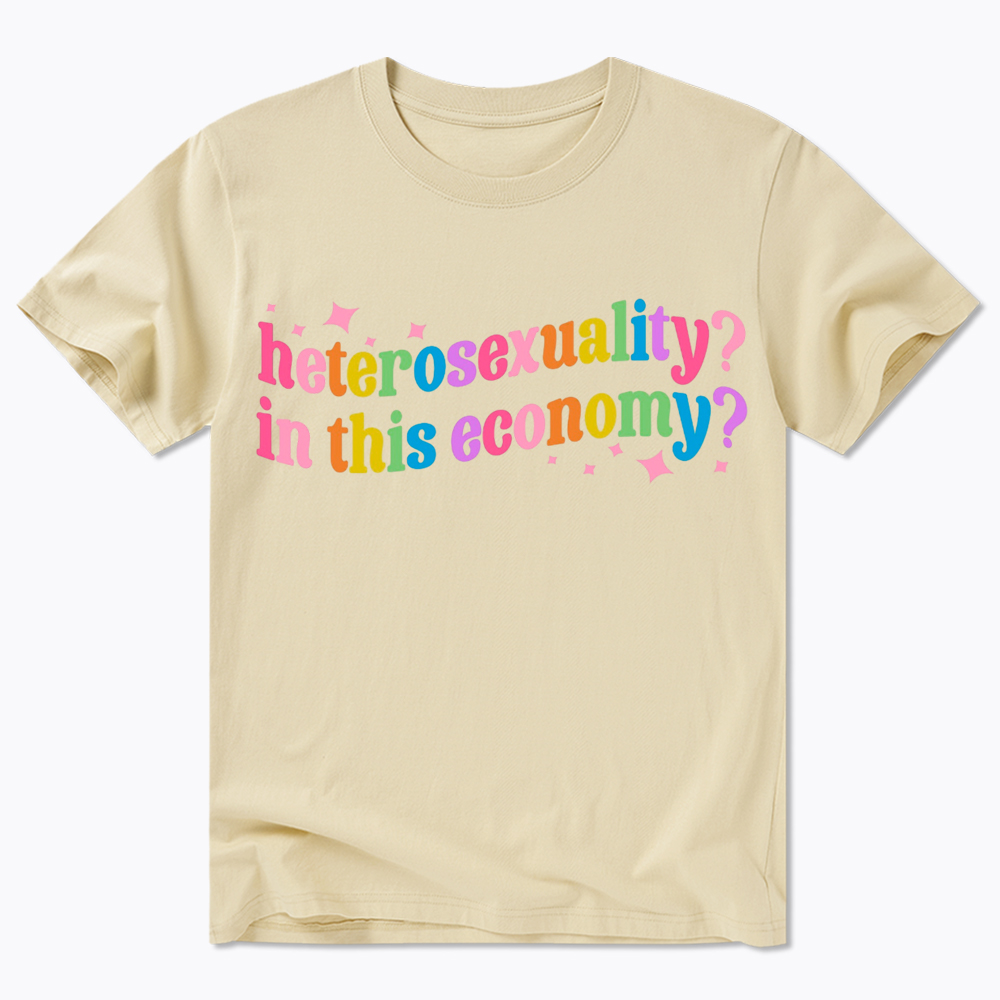 Heterosexuality in This Economy Classic T-Shirt