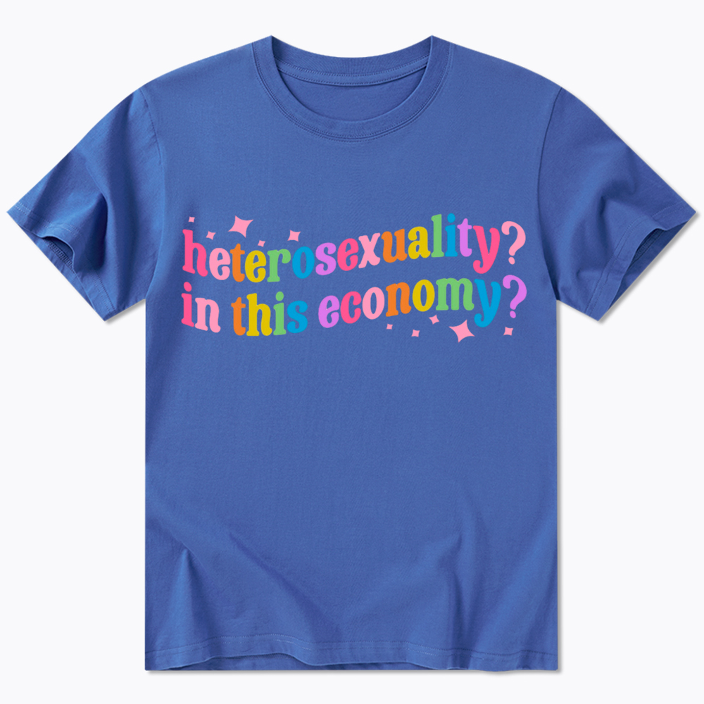 Heterosexuality in This Economy Classic T-Shirt