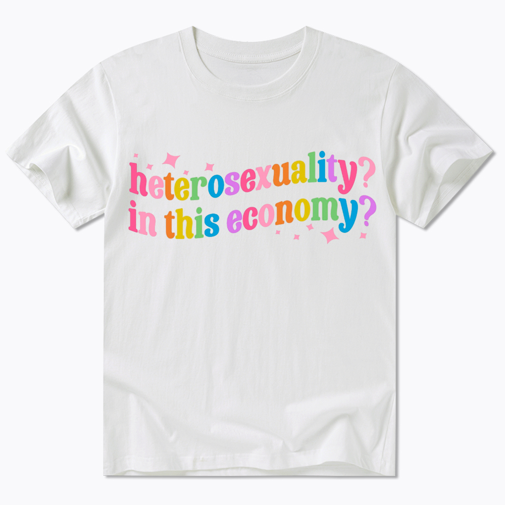 Heterosexuality in This Economy Classic T-Shirt