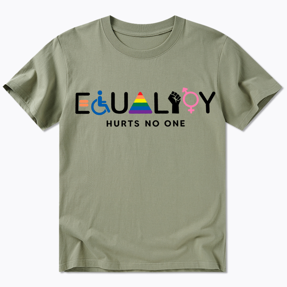 Equality Hurts No Ones Classic T-Shirt