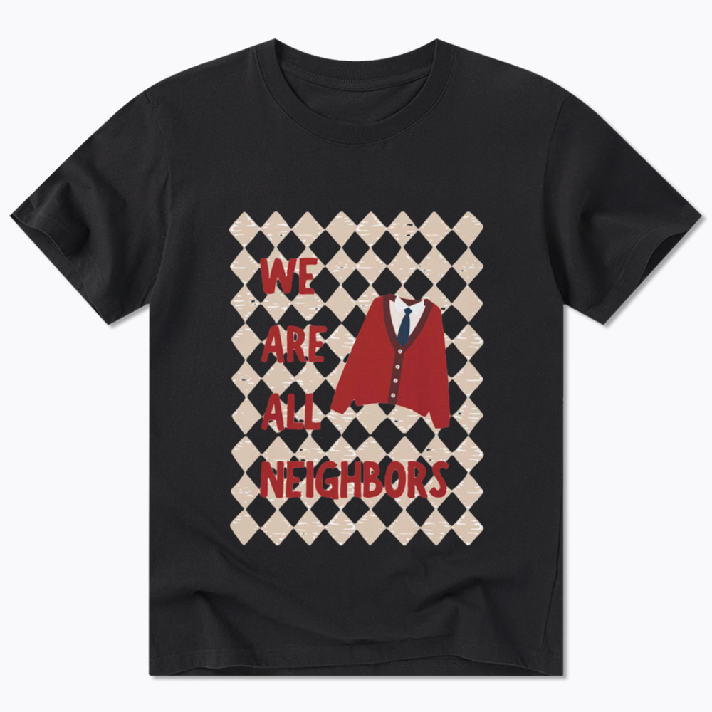 We Are All Neighbors Classic T-Shirt