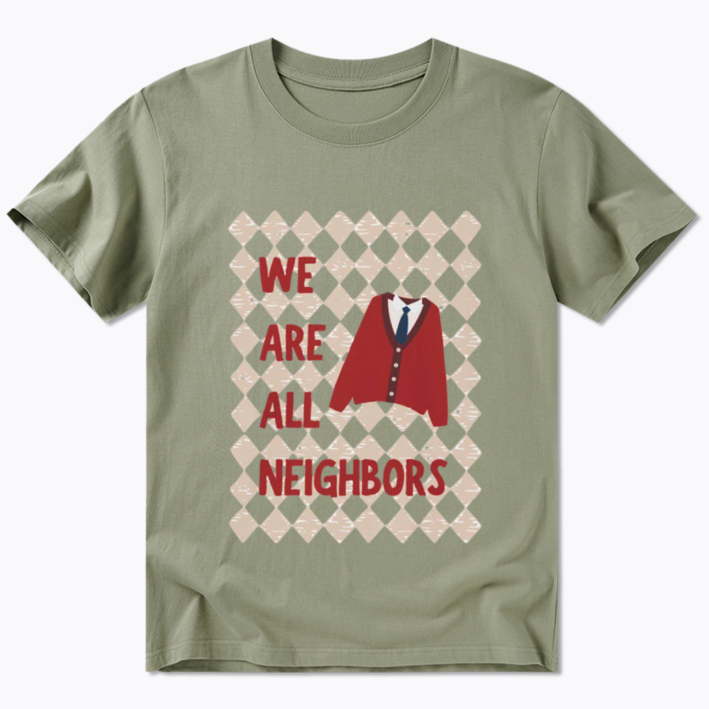 We Are All Neighbors Classic T-Shirt