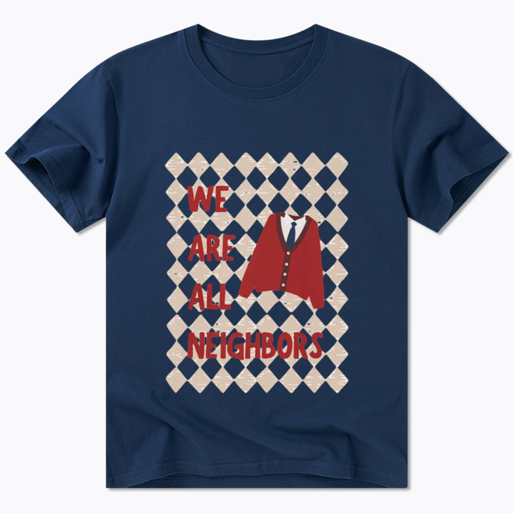 We Are All Neighbors Classic T-Shirt