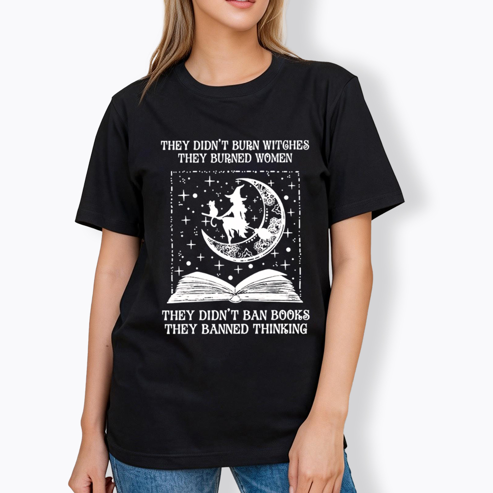 They Didn't Burn Witches They Burned Women Classic T-Shirt