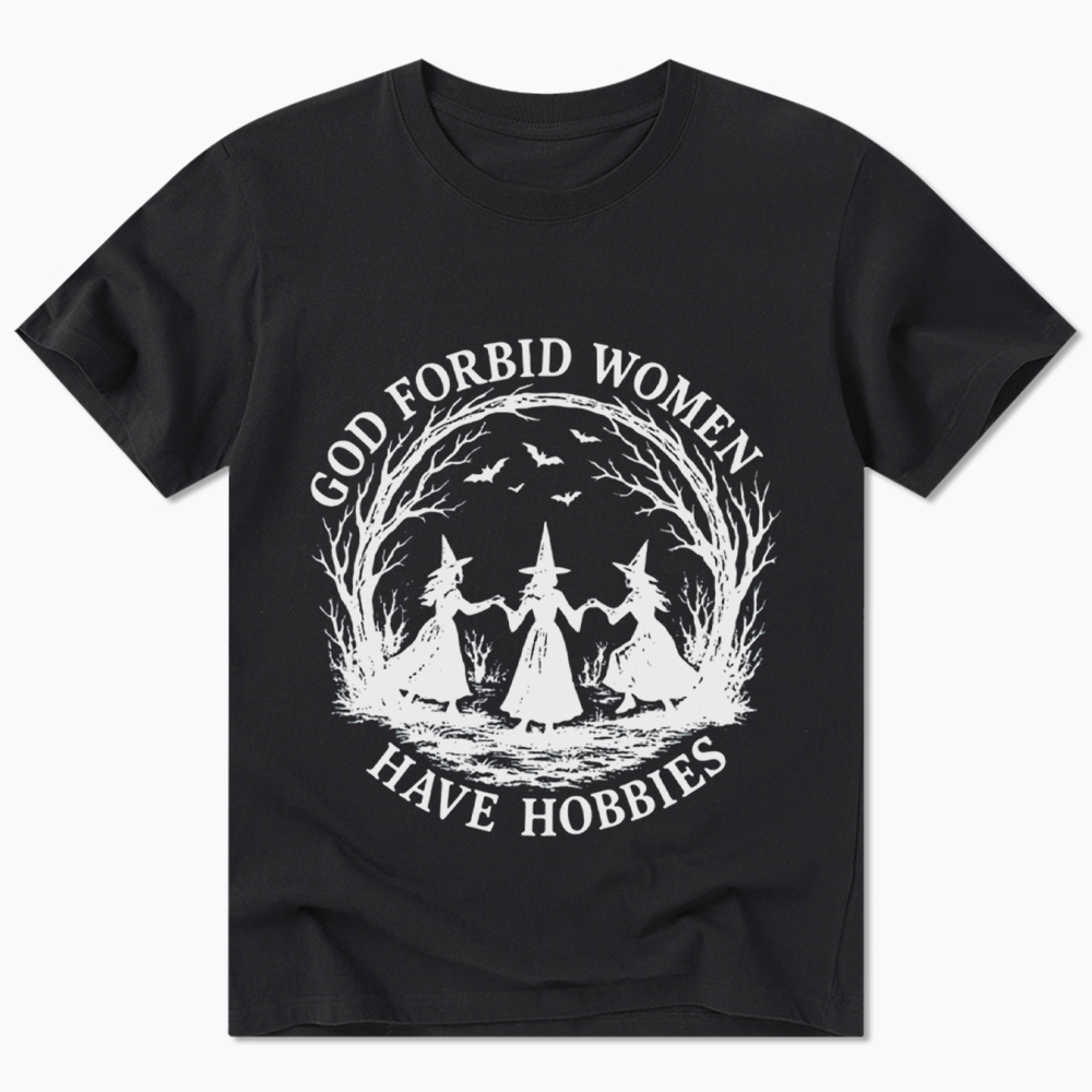 God Forbid Women Have Hobbies Funny Witchy Feminist Classic T-Shirt