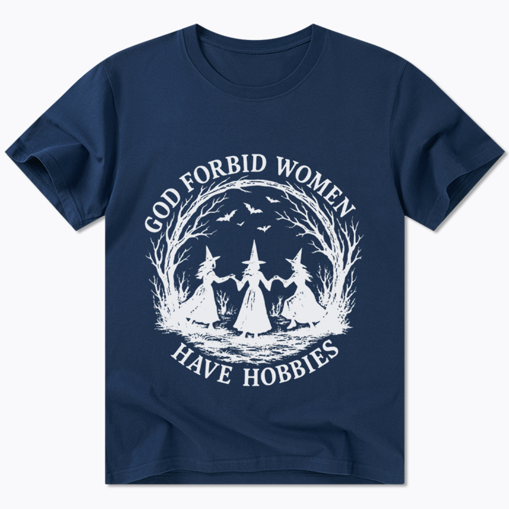 God Forbid Women Have Hobbies Funny Witchy Feminist Classic T-Shirt