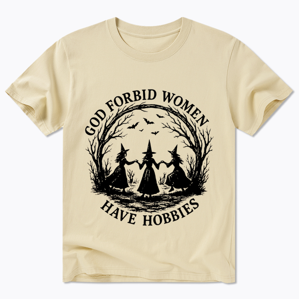 God Forbid Women Have Hobbies Funny Witchy Feminist Classic T-Shirt