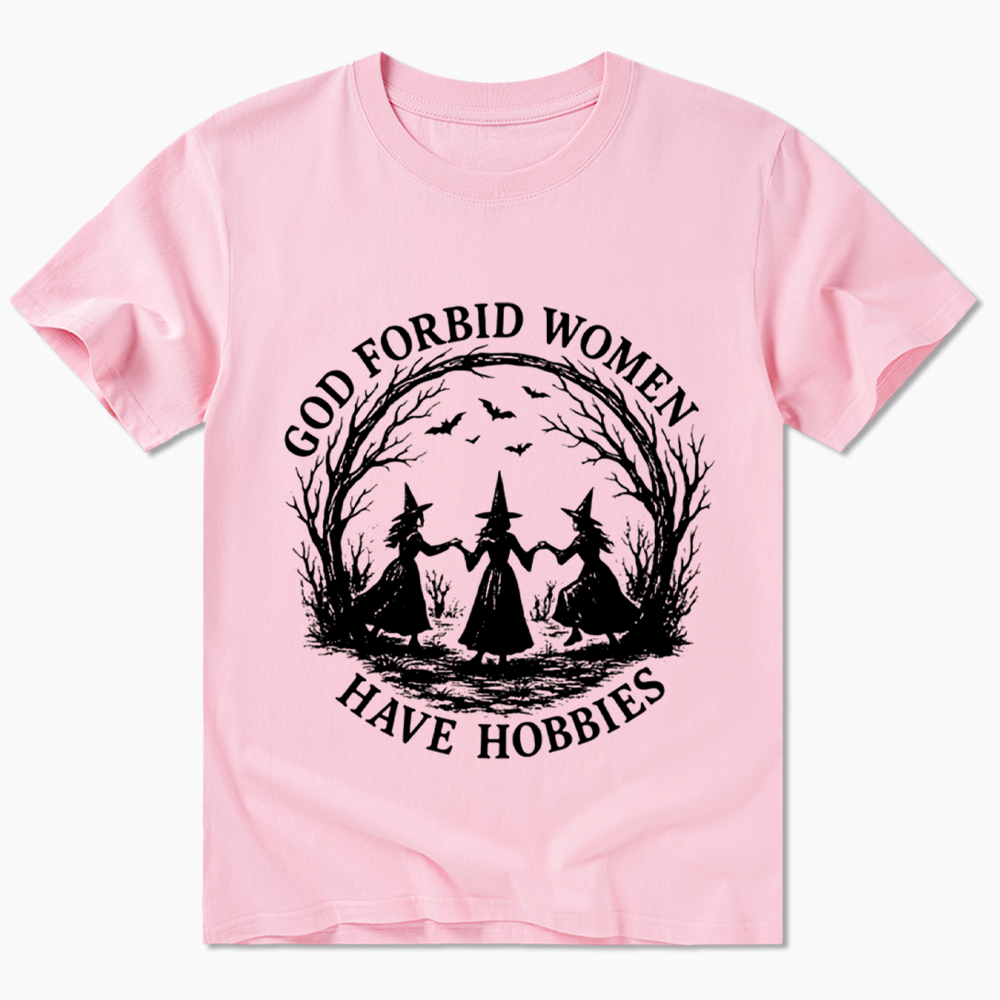 God Forbid Women Have Hobbies Funny Witchy Feminist Classic T-Shirt