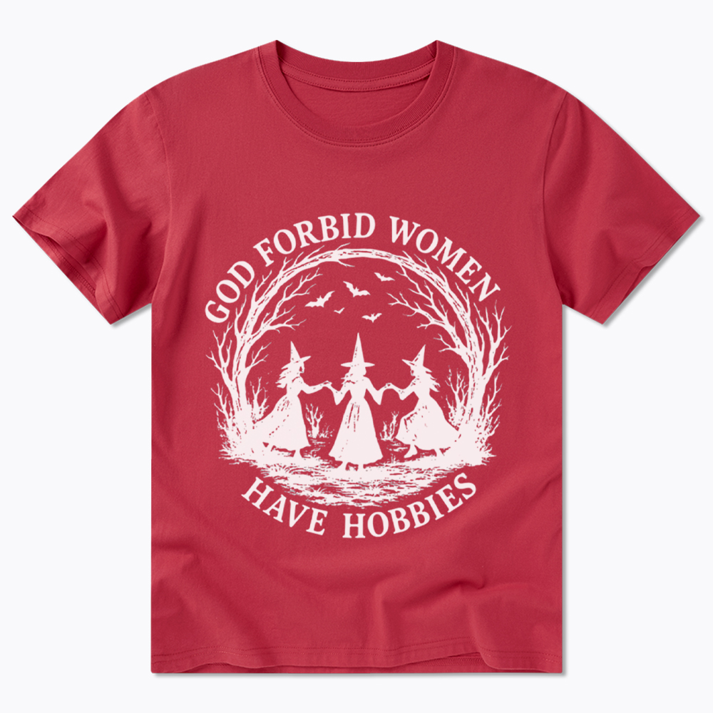 God Forbid Women Have Hobbies Funny Witchy Feminist Classic T-Shirt