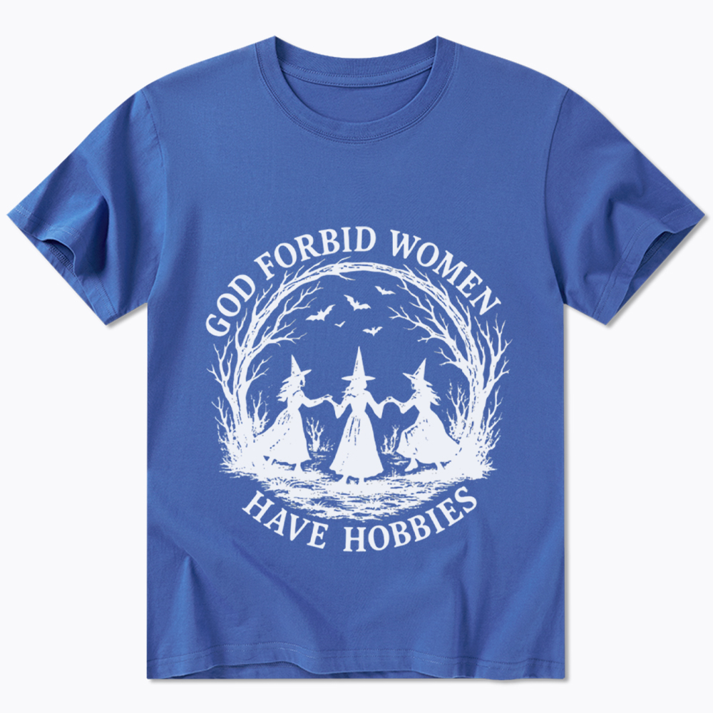 God Forbid Women Have Hobbies Funny Witchy Feminist Classic T-Shirt