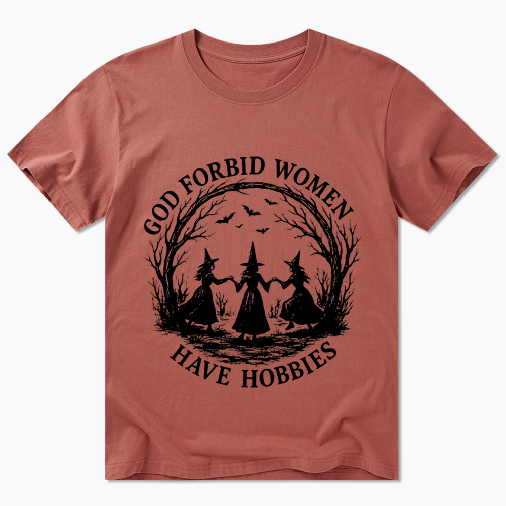 God Forbid Women Have Hobbies Funny Witchy Feminist Classic T-Shirt