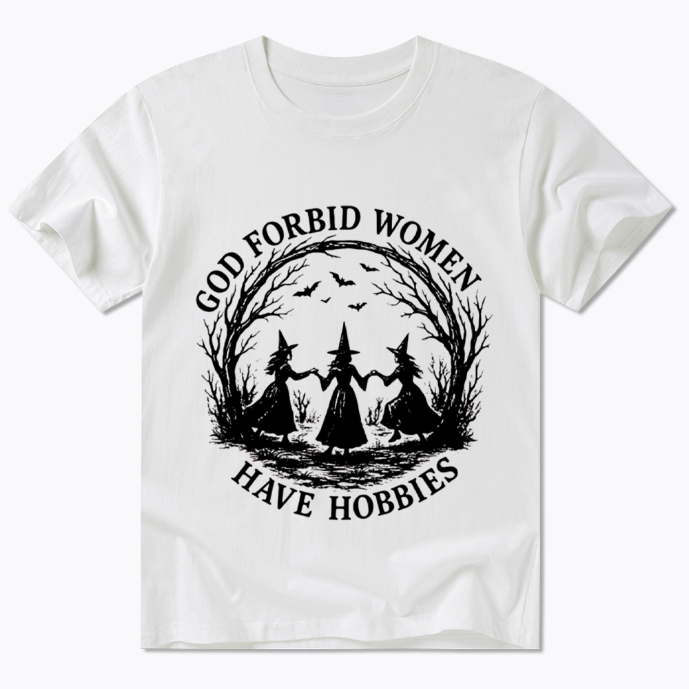 God Forbid Women Have Hobbies Funny Witchy Feminist Classic T-Shirt