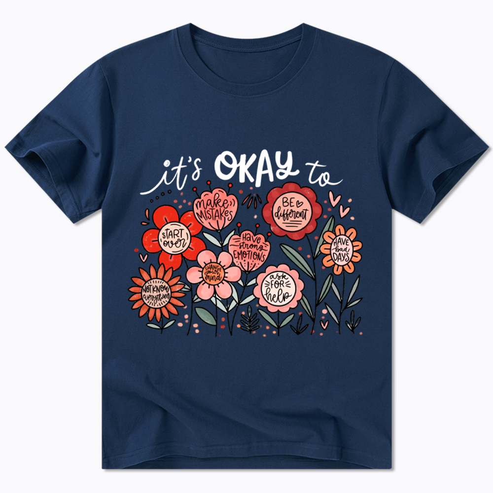 It's Okay Floral Mental Health Motivational Classic T-Shirt