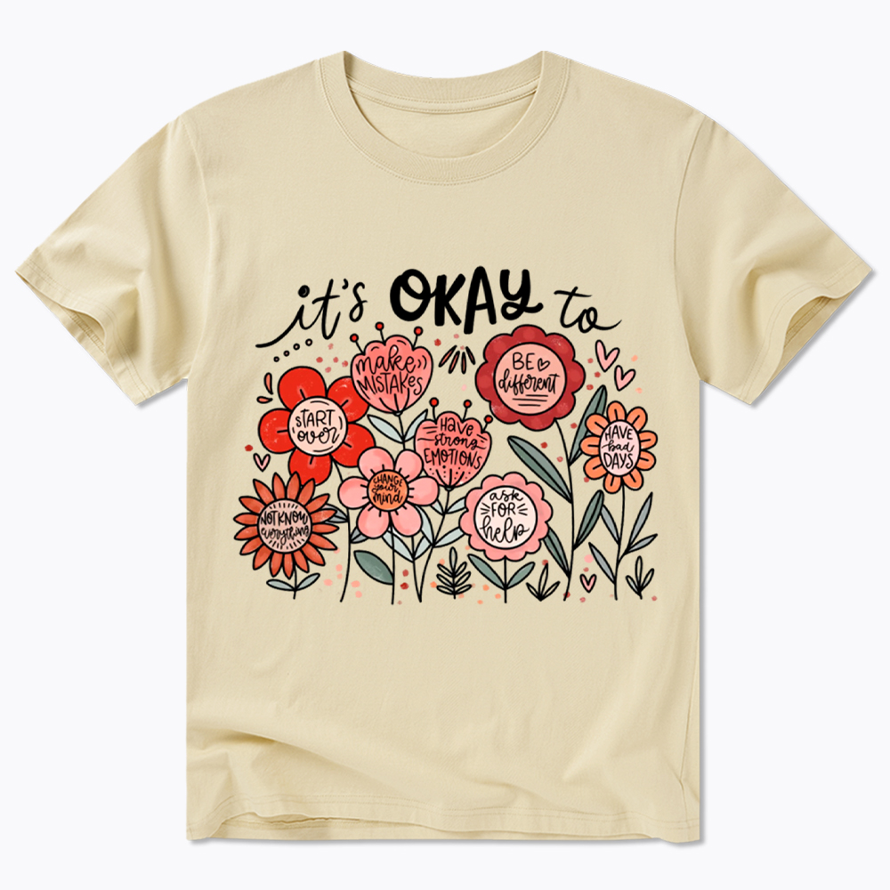 It's Okay Floral Mental Health Motivational Classic T-Shirt