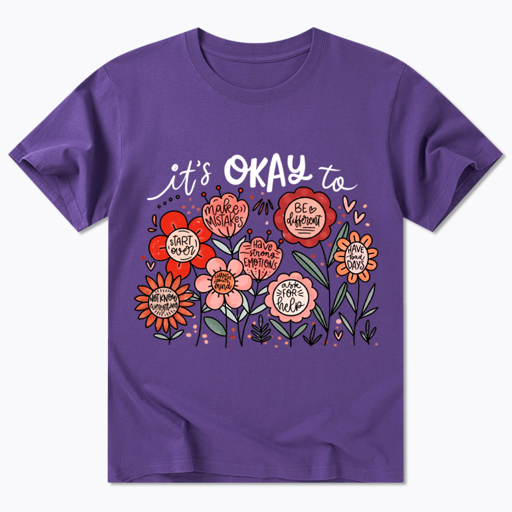 It's Okay Floral Mental Health Motivational Classic T-Shirt