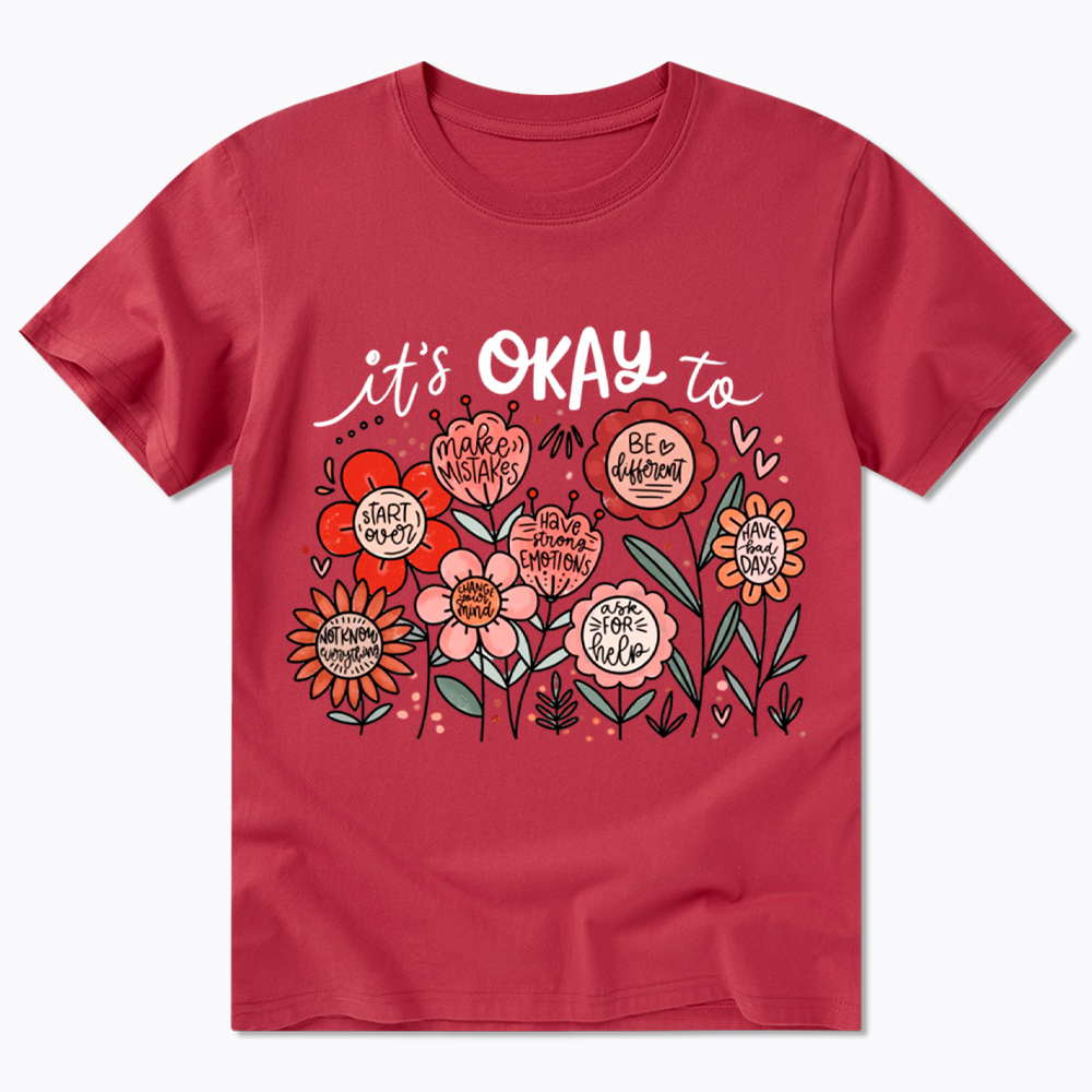 It's Okay Floral Mental Health Motivational Classic T-Shirt