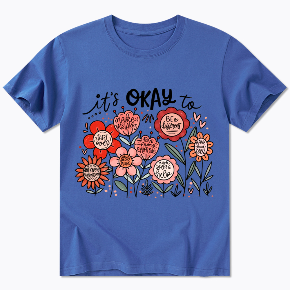 It's Okay Floral Mental Health Motivational Classic T-Shirt