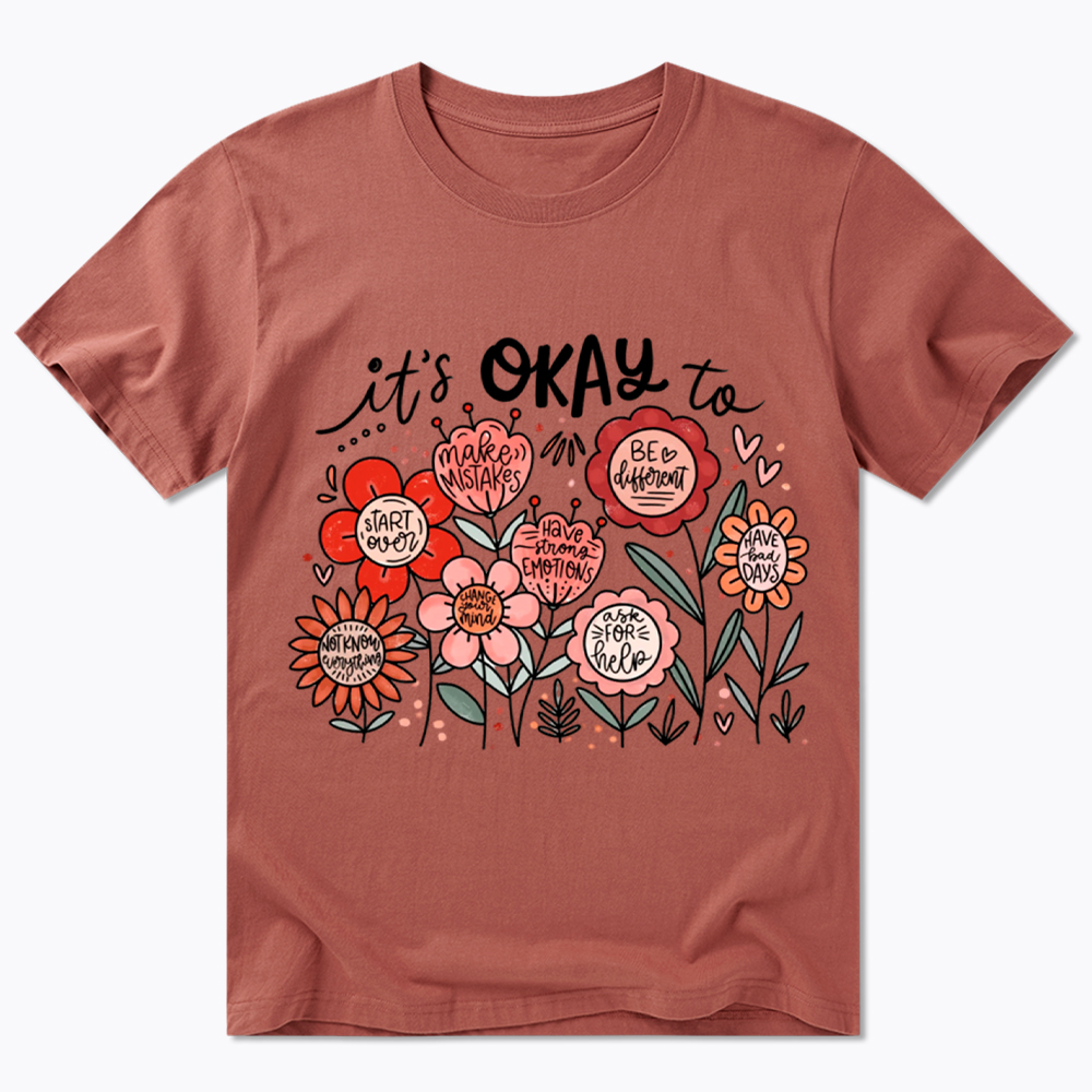 It's Okay Floral Mental Health Motivational Classic T-Shirt