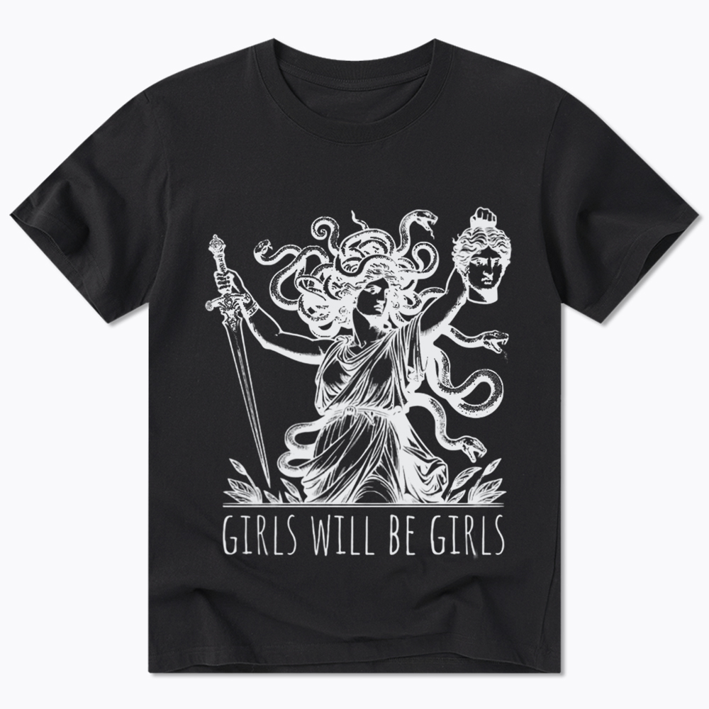 Girls Will Be Girls Classic T-Shirt