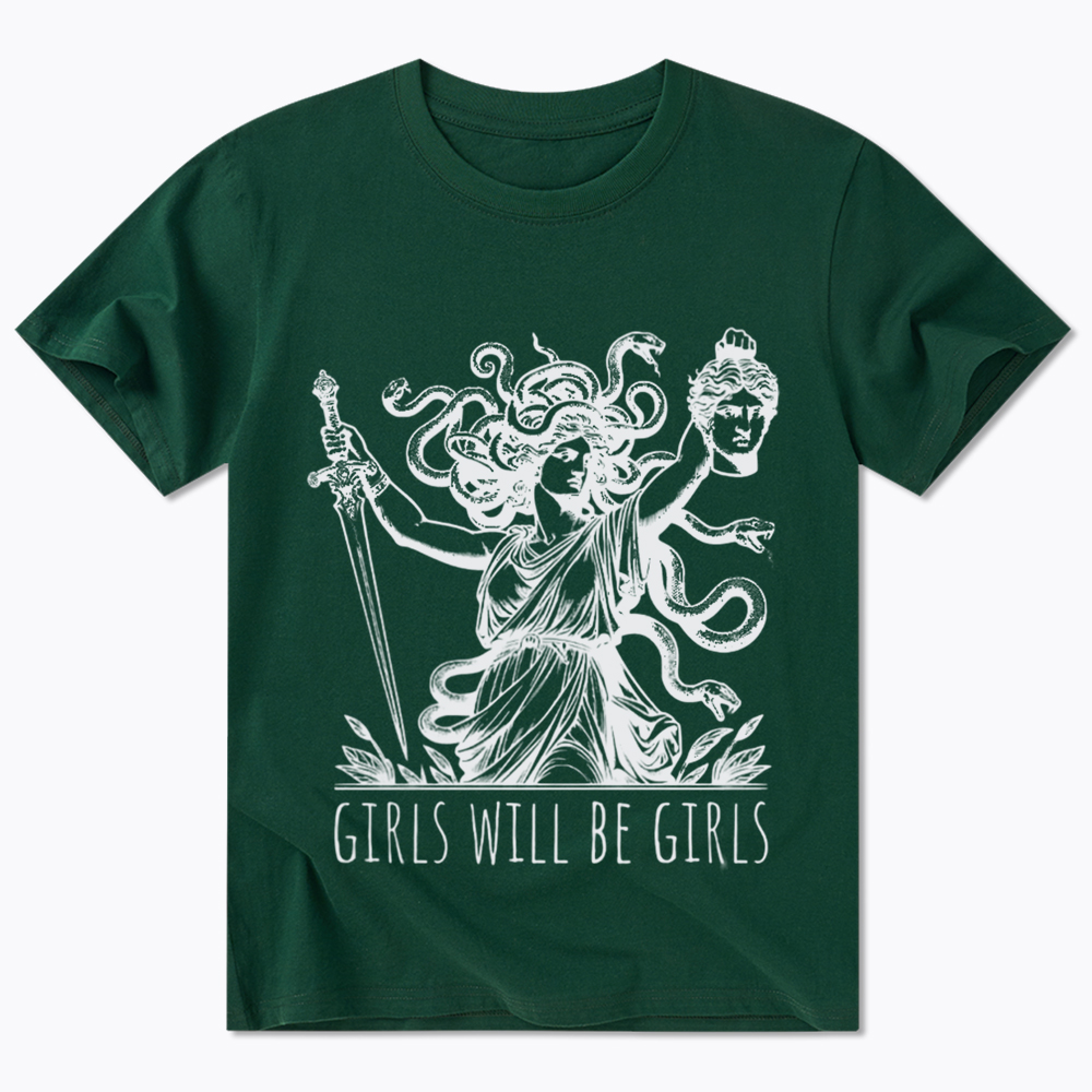 Girls Will Be Girls Classic T-Shirt