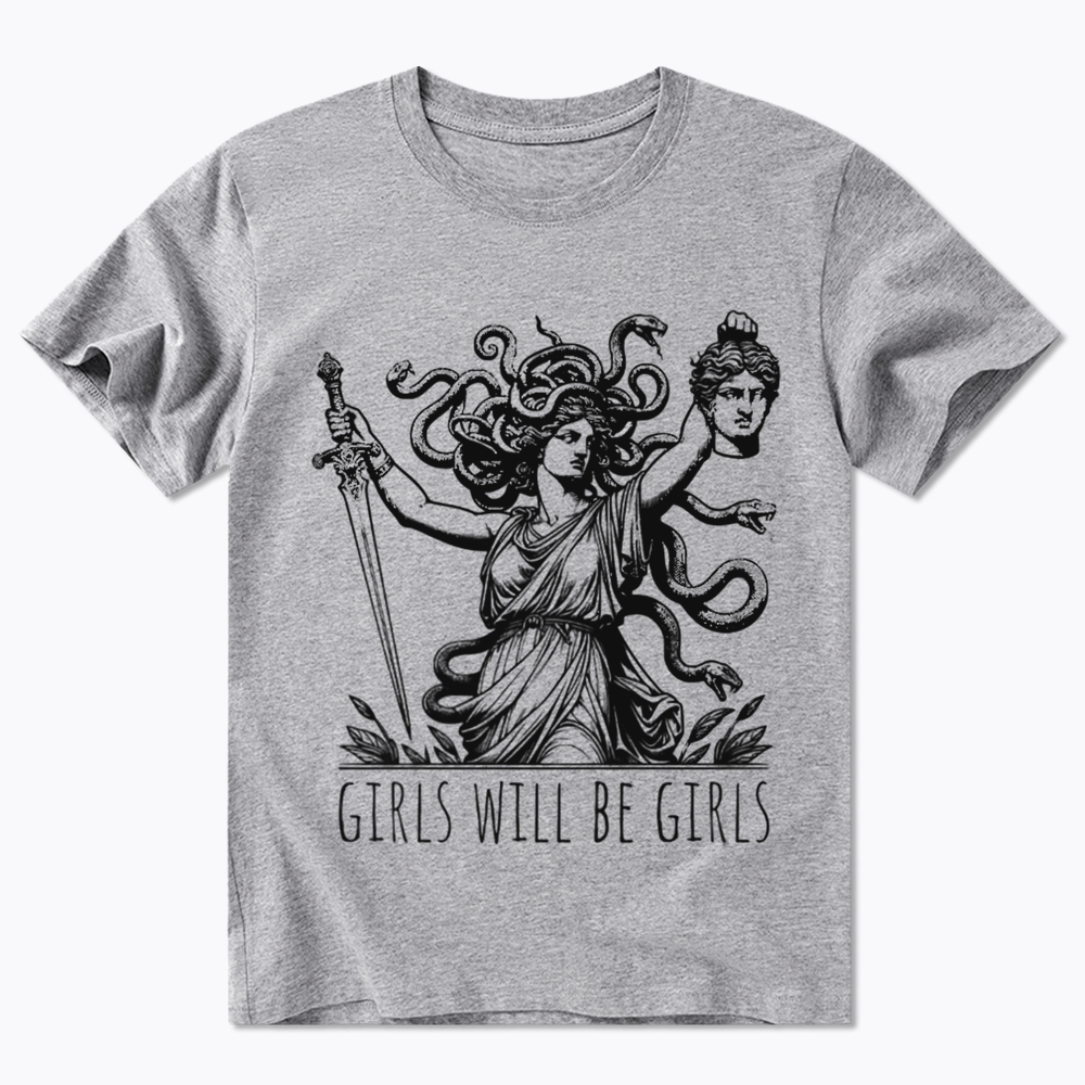 Girls Will Be Girls Classic T-Shirt