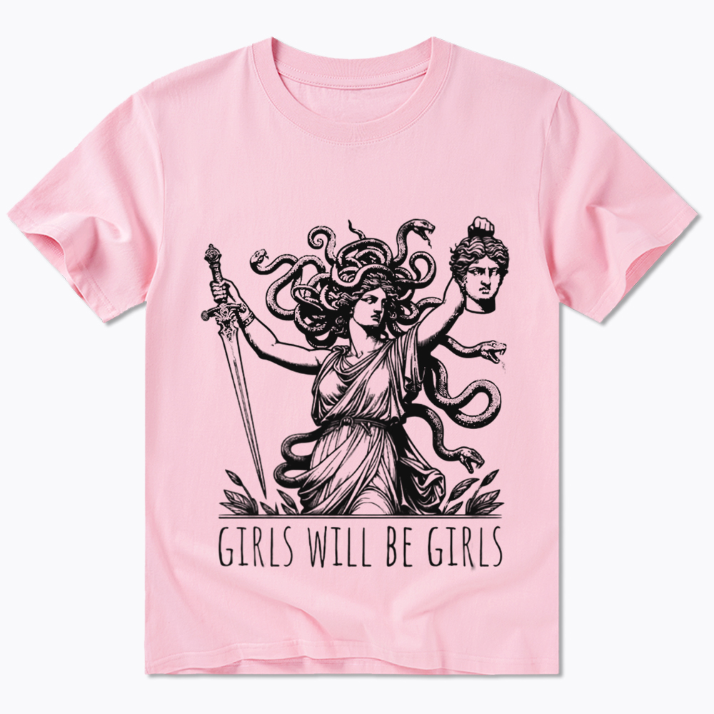 Girls Will Be Girls Classic T-Shirt