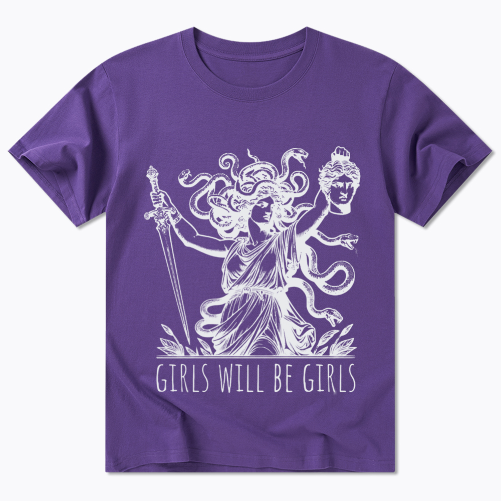 Girls Will Be Girls Classic T-Shirt