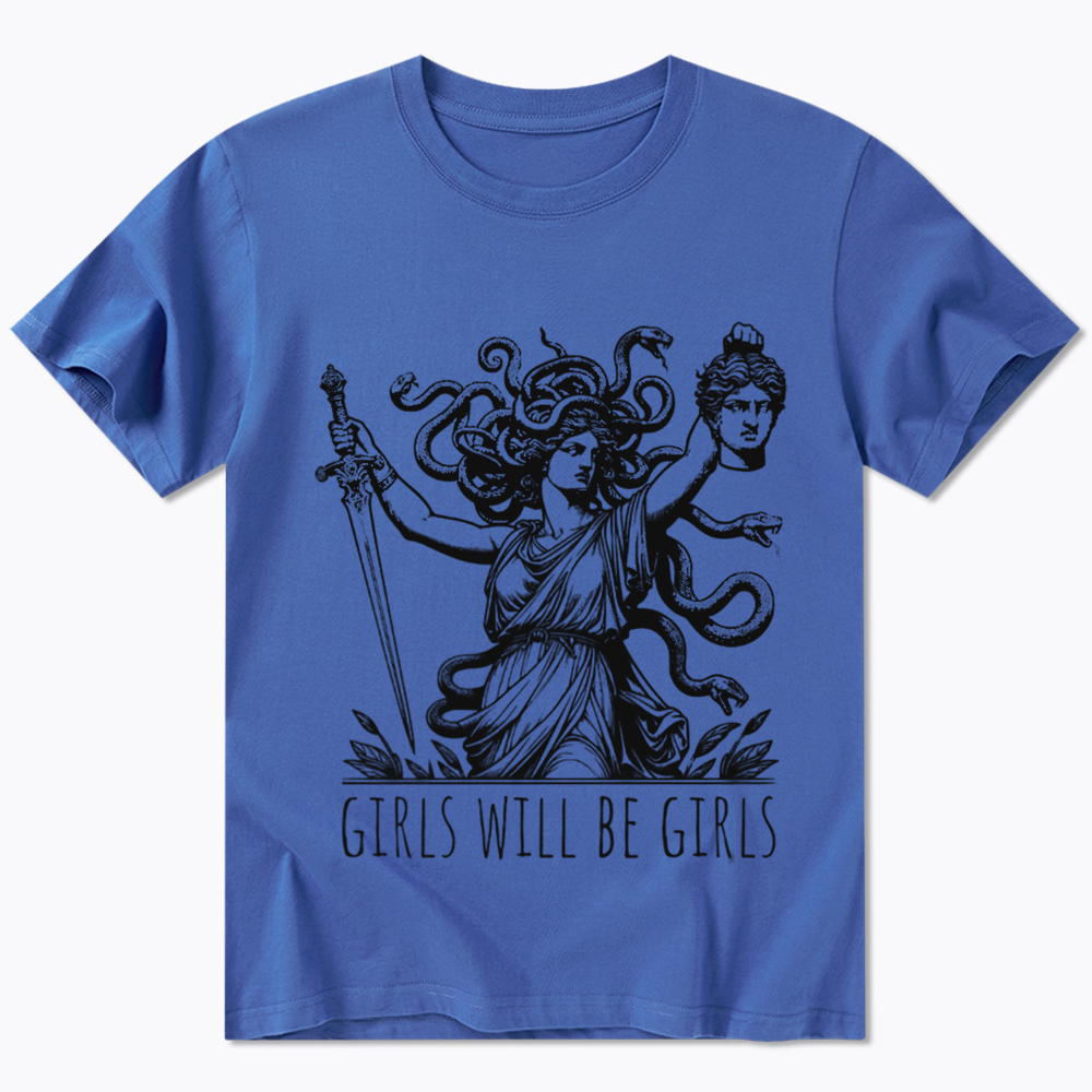 Girls Will Be Girls Classic T-Shirt