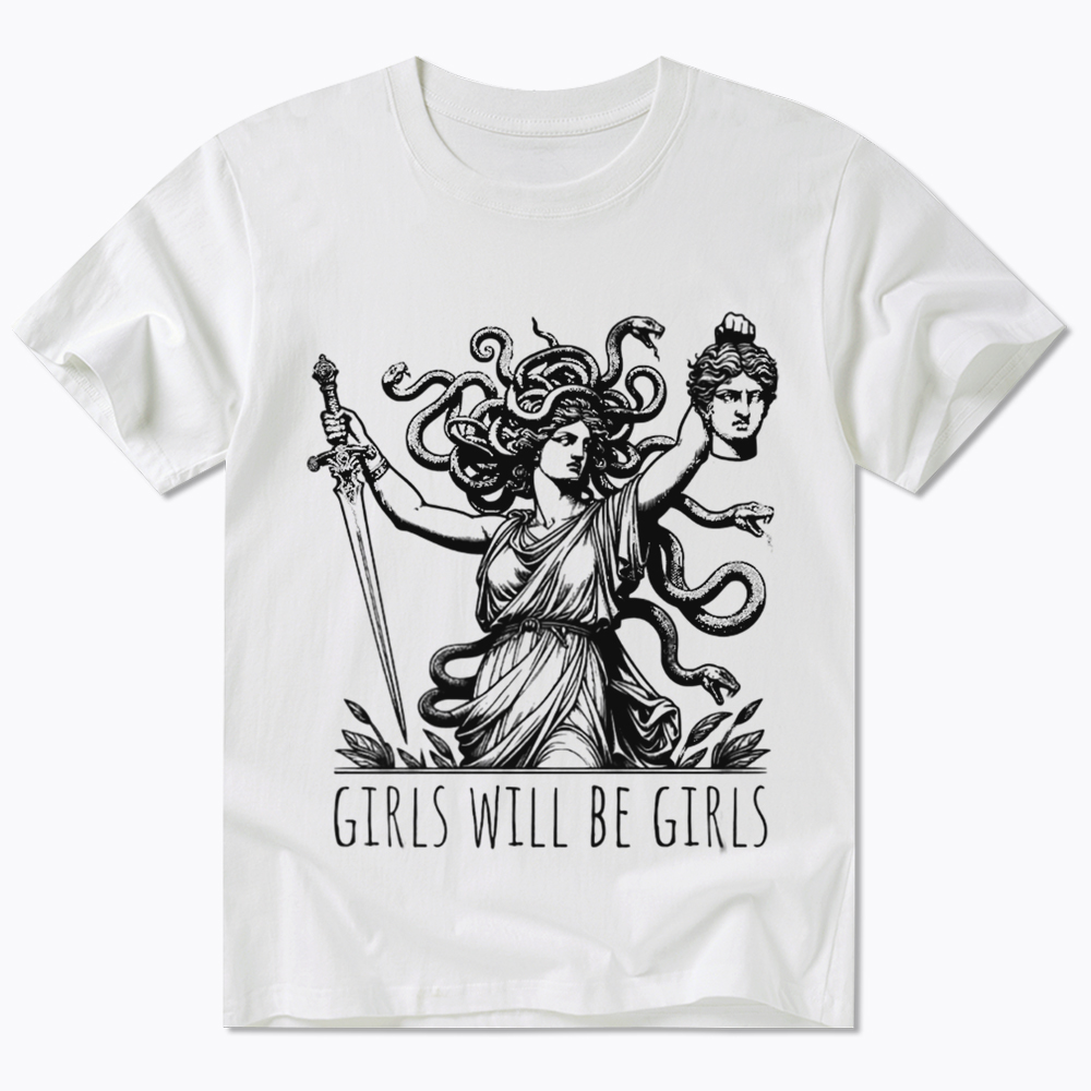 Girls Will Be Girls Classic T-Shirt