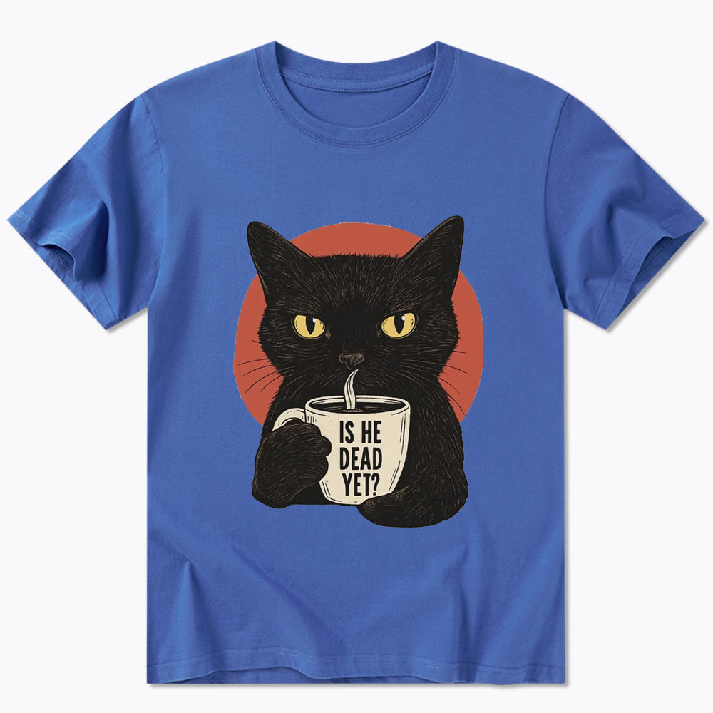 Is He Dead Yet Classic T-Shirt