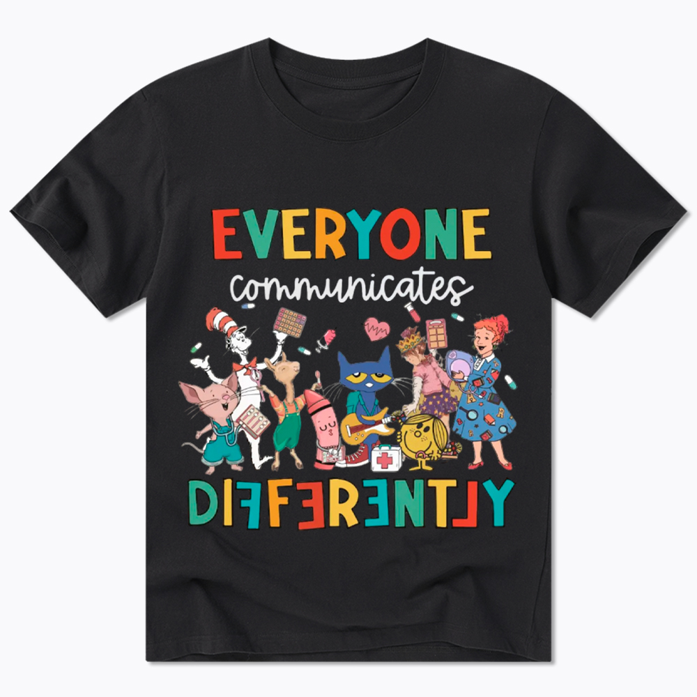 Everyone Communicates Differently Classic T-Shirt