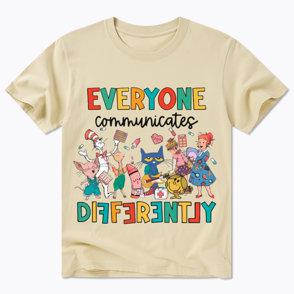 Everyone Communicates Differently Classic T-Shirt