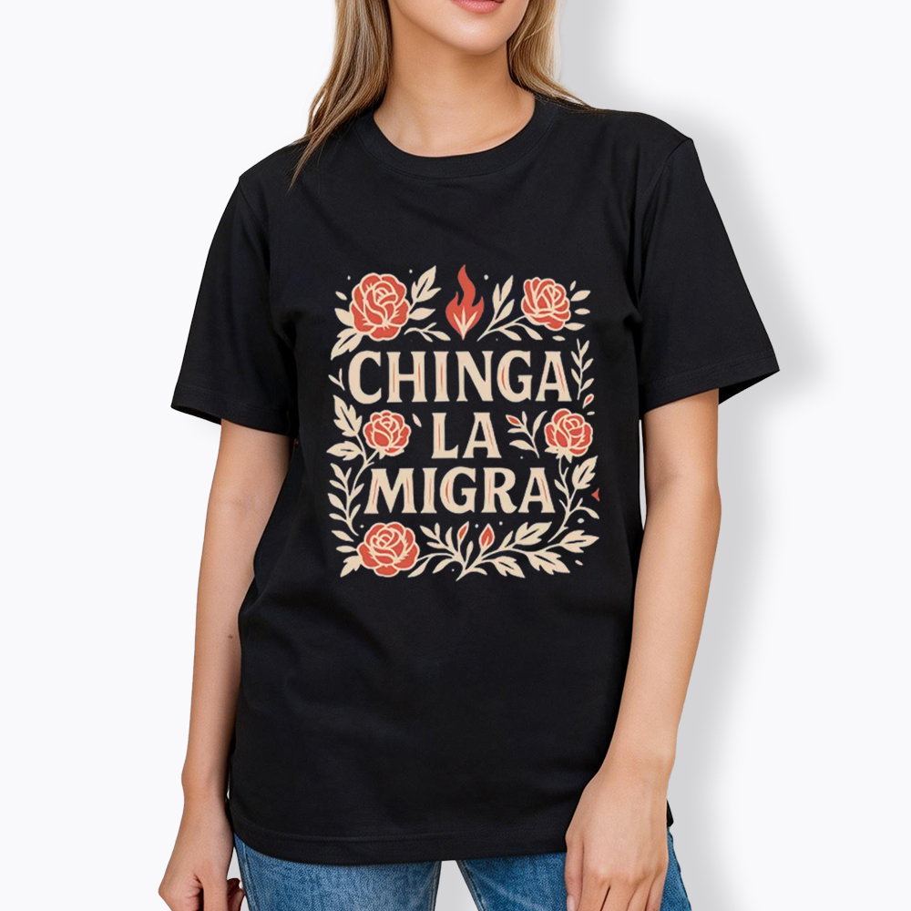 Chinga La Migra Classic T-Shirt