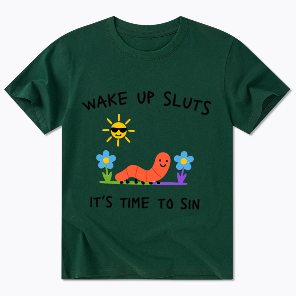 Wake Up Sluts Classic T-Shirt