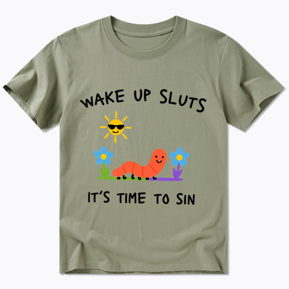 Wake Up Sluts Classic T-Shirt