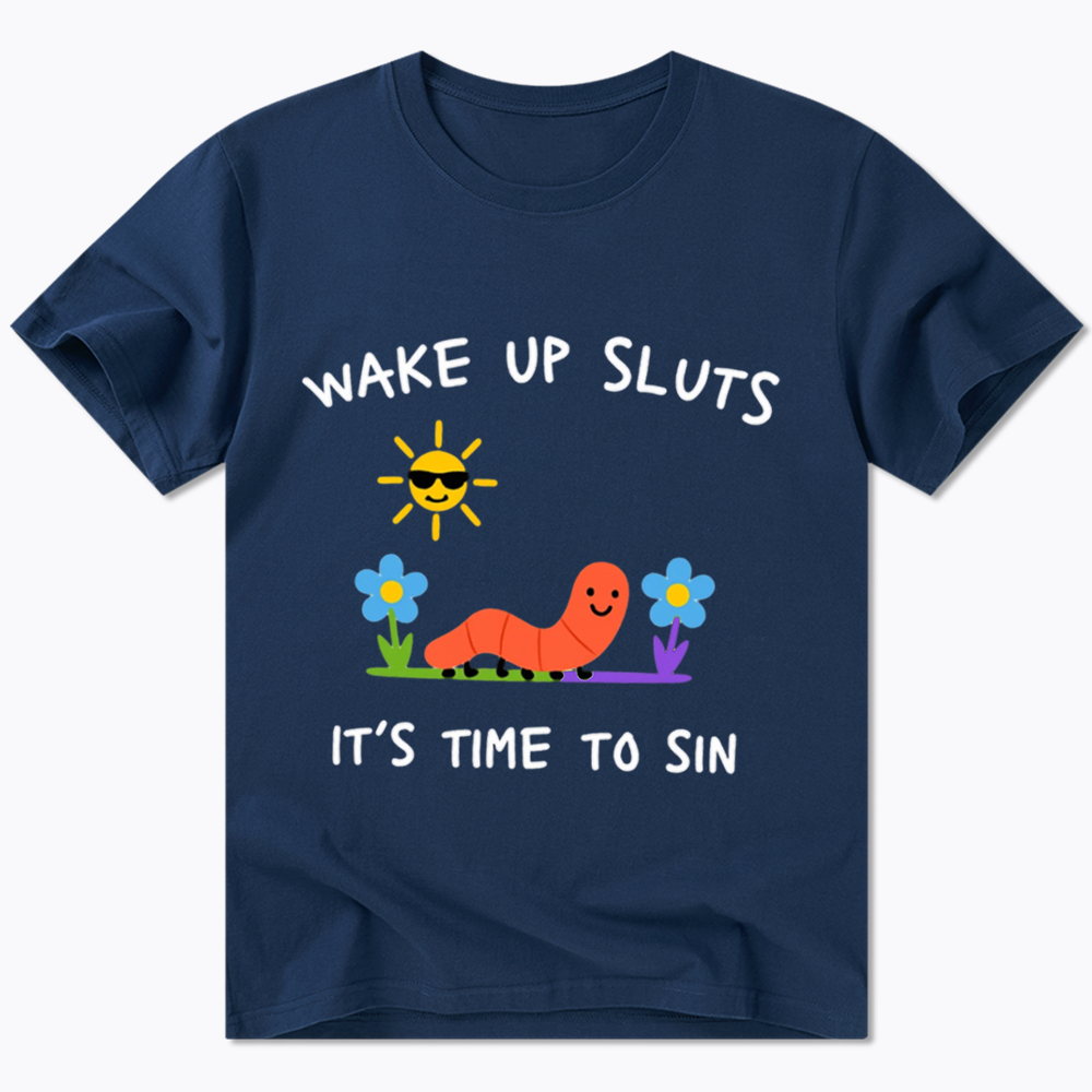 Wake Up Sluts Classic T-Shirt