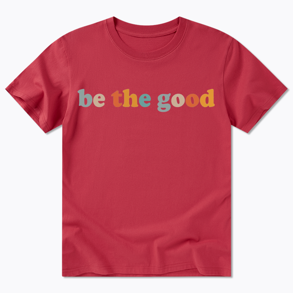 Be The Good Classic T-Shirt