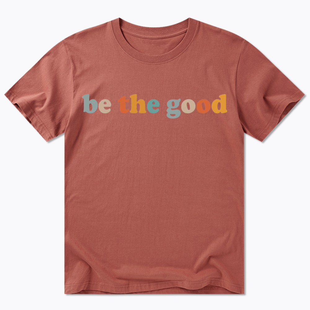 Be The Good Classic T-Shirt