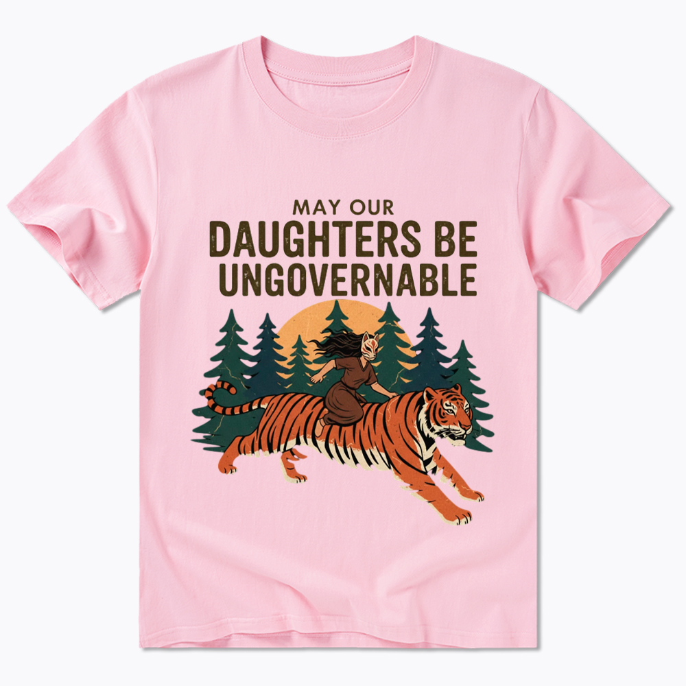 May Our Daughters Be Ungovernable Classic T-Shirt