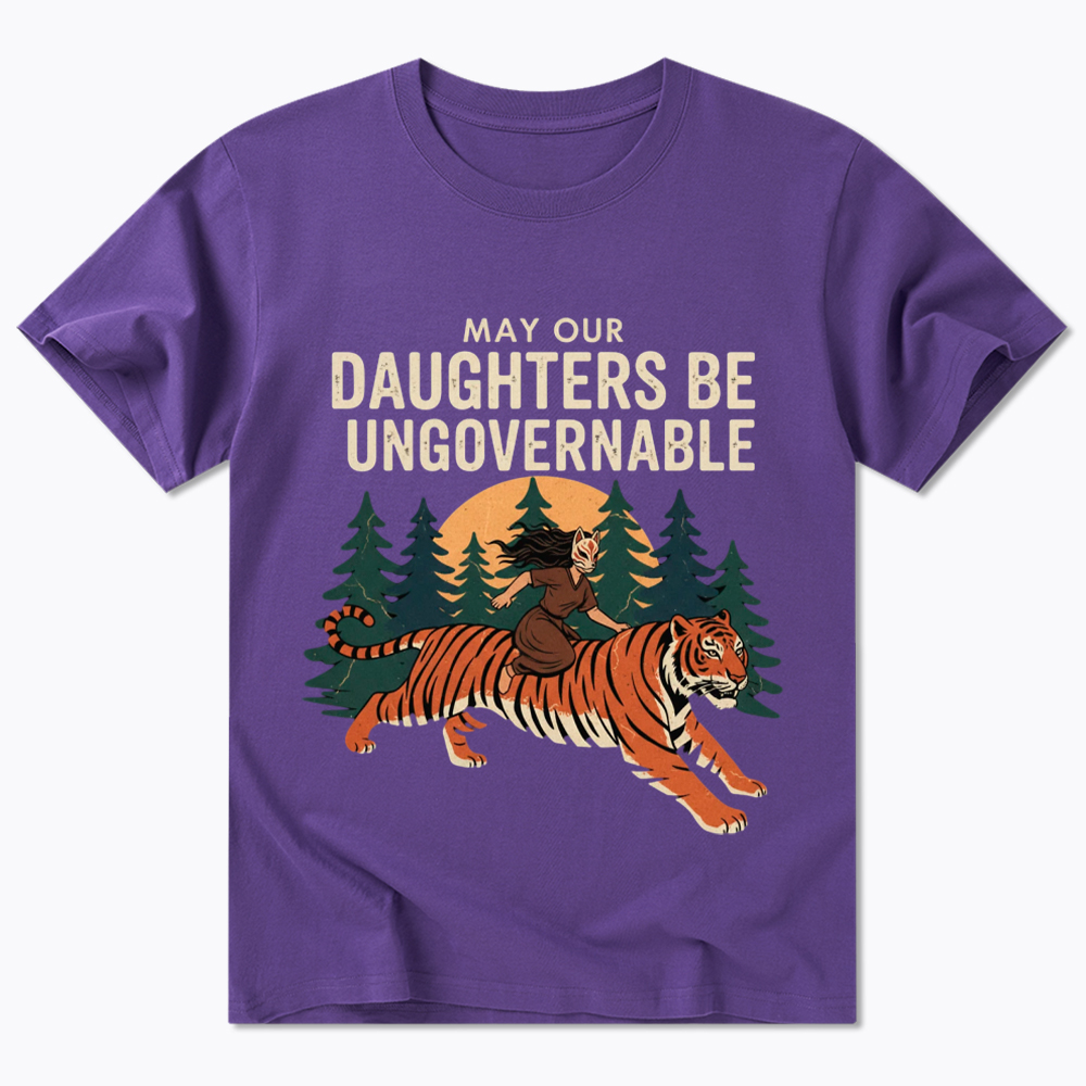 May Our Daughters Be Ungovernable Classic T-Shirt