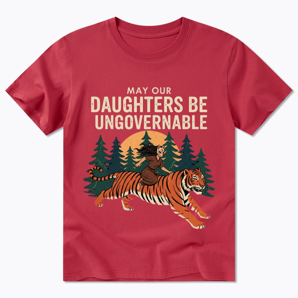 May Our Daughters Be Ungovernable Classic T-Shirt