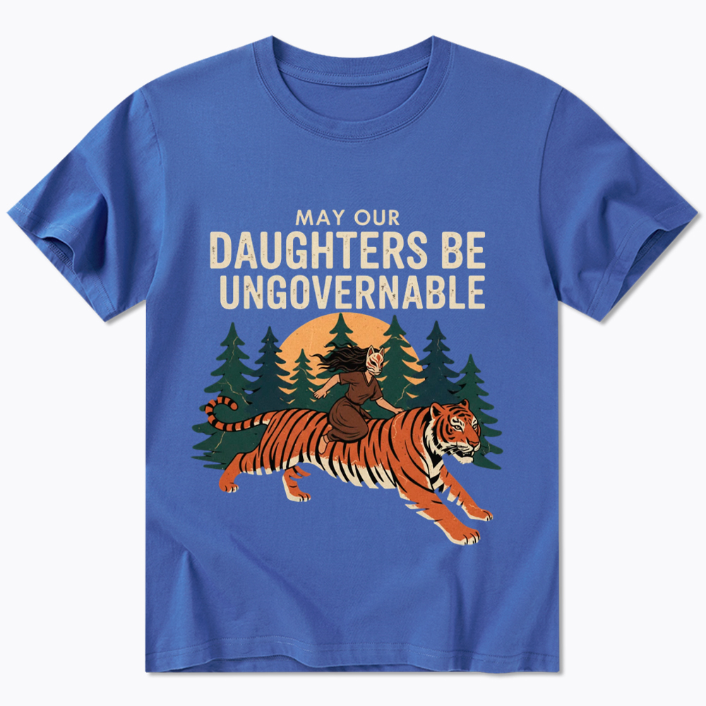 May Our Daughters Be Ungovernable Classic T-Shirt