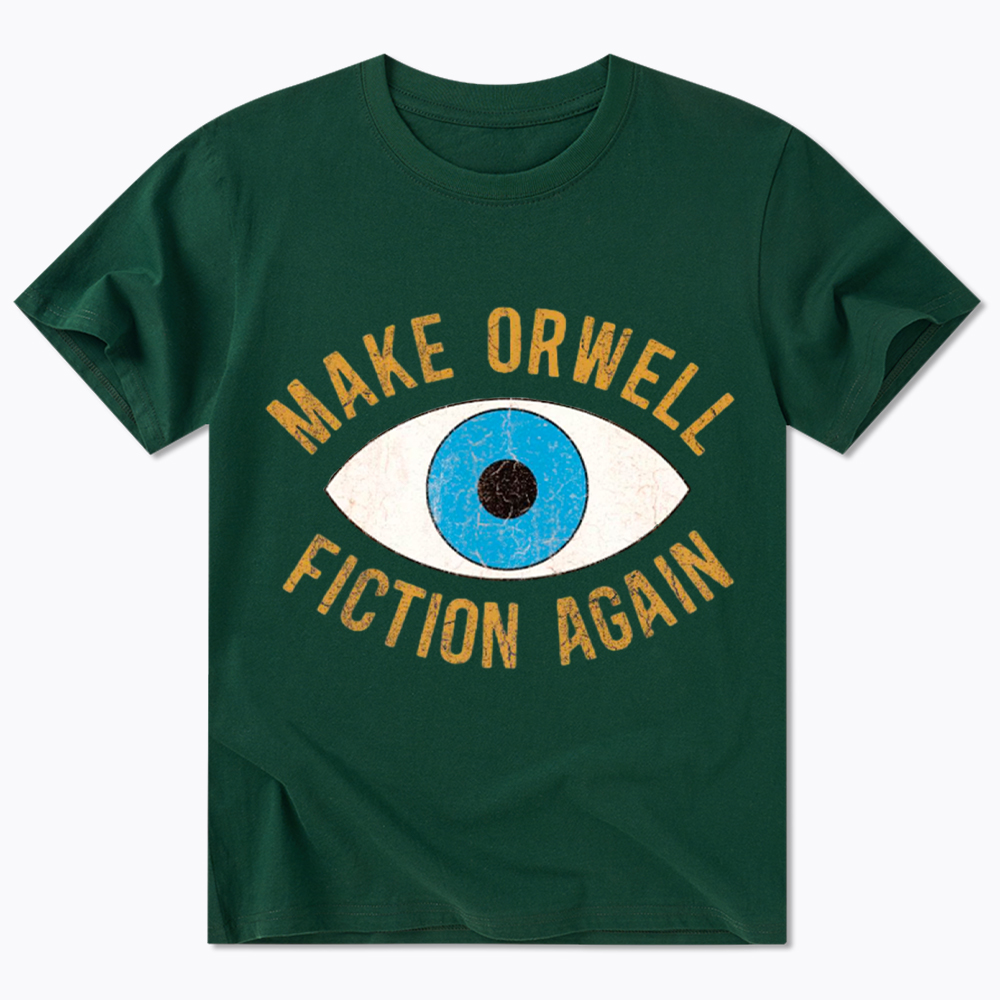 Make Orwell Fiction Again Classic T-Shirt
