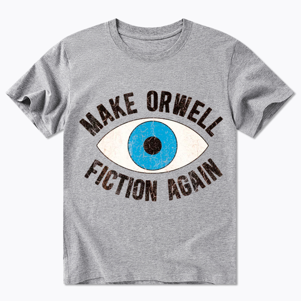 Make Orwell Fiction Again Classic T-Shirt