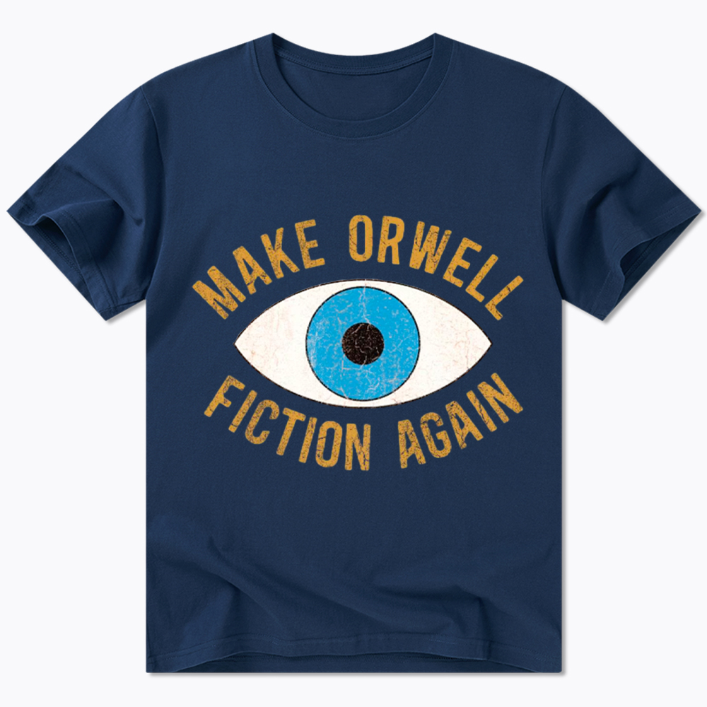 Make Orwell Fiction Again Classic T-Shirt