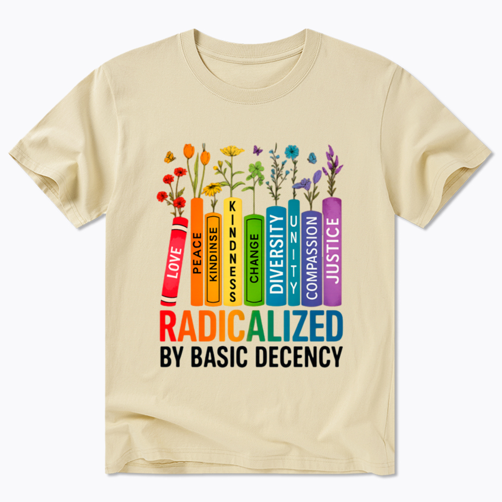 Radicalized by Basic Decency Books & Flowers Equality Classic T-Shirt