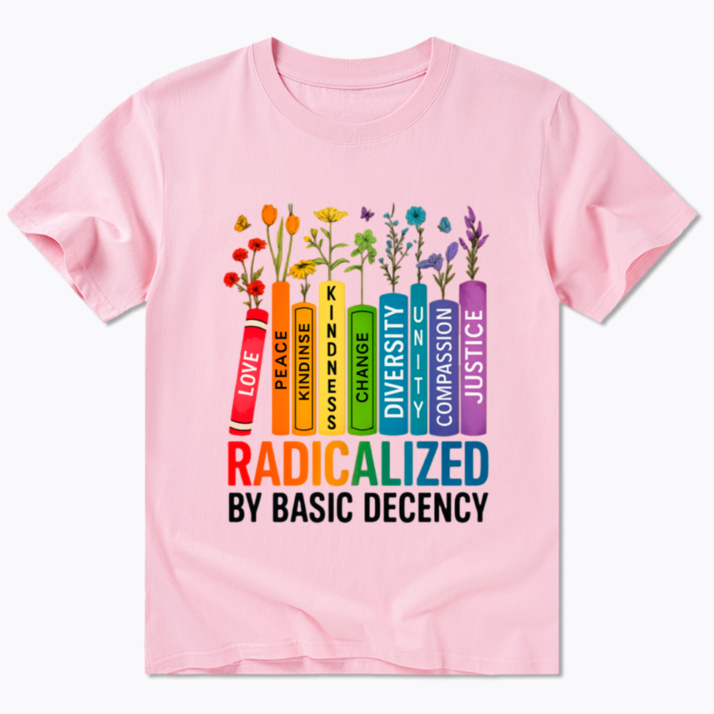 Radicalized by Basic Decency Books & Flowers Equality Classic T-Shirt