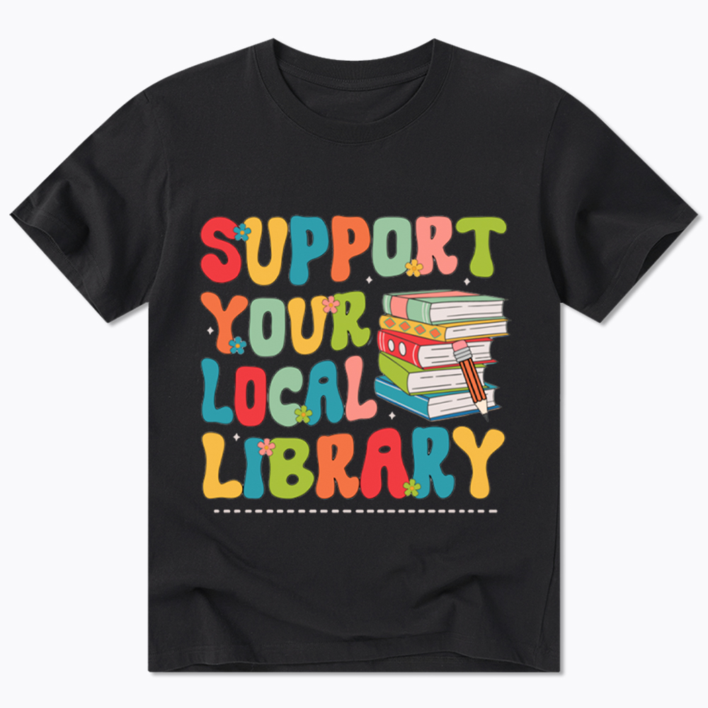 Support Your Local Library Classic T-Shirt