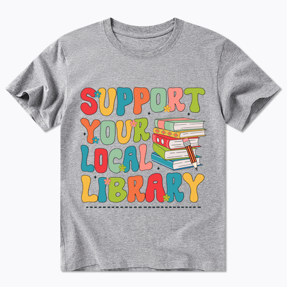 Support Your Local Library Classic T-Shirt
